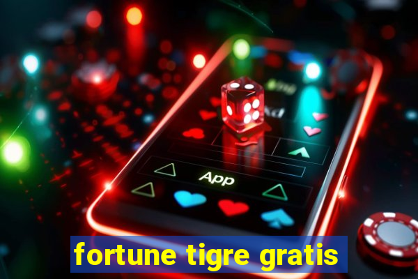 fortune tigre gratis